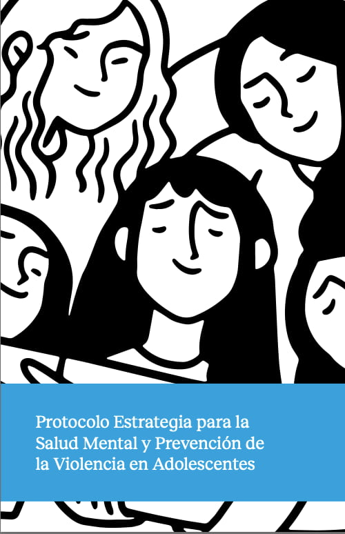Protocolo Estrategia para la Salud Mental y Prevención de la Violencia en Adolescentes